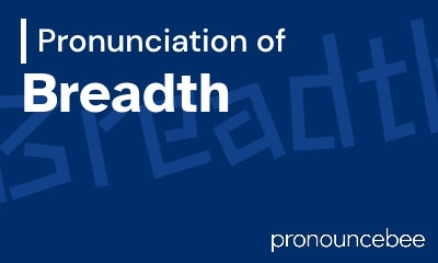 how to pronounce breadth feature image