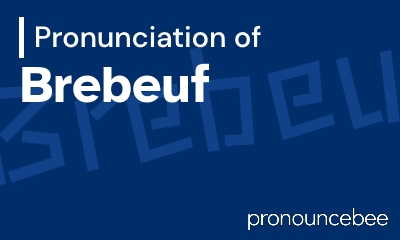 how to pronounce brebeuf feature image