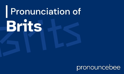 how to pronounce brits feature image