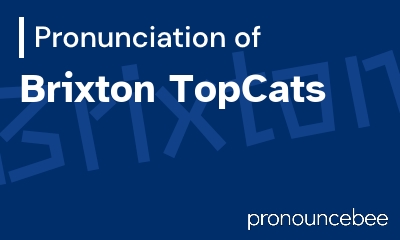 how to pronounce brixton-topcats feature image