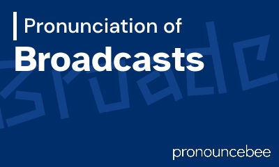 how to pronounce broadcasts feature image