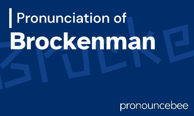 how to pronounce brockenman feature image