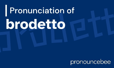 how to pronounce brodetto feature image