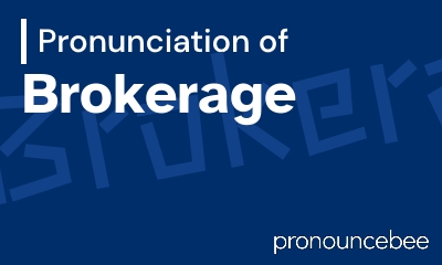 how to pronounce brokerage feature image