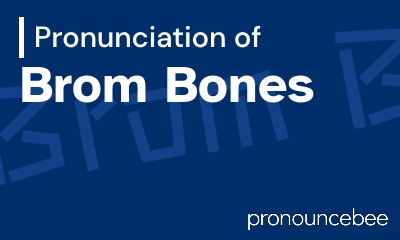 how to pronounce brom-bones feature image