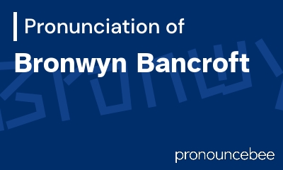 how to pronounce bronwyn-bancroft feature image