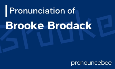 how to pronounce brooke-brodack feature image
