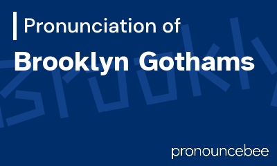 how to pronounce brooklyn-gothams feature image