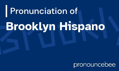 how to pronounce brooklyn-hispano feature image