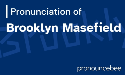 how to pronounce brooklyn-masefield feature image