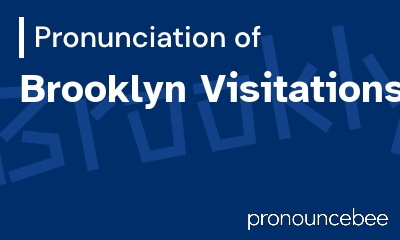 how to pronounce brooklyn-visitations feature image