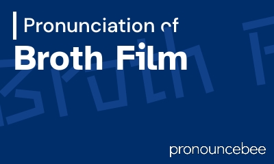 how to pronounce broth-film feature image