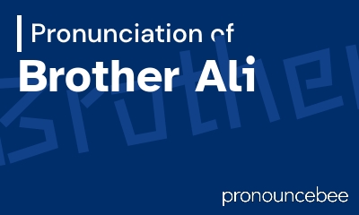 how to pronounce brother-ali feature image