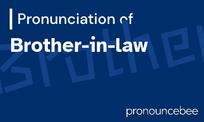 how to pronounce brother-in-law feature image