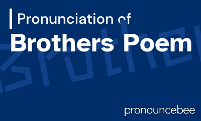 how to pronounce brothers-poem feature image