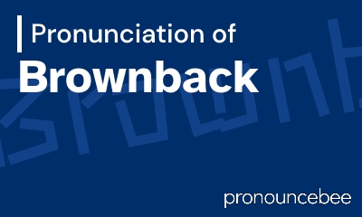 how to pronounce brownback feature image
