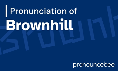 how to pronounce brownhill feature image