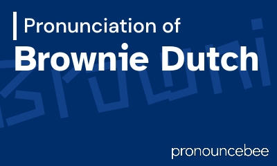 how to pronounce brownie-dutch feature image