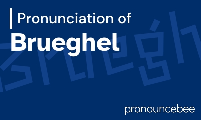 how to pronounce brueghel feature image