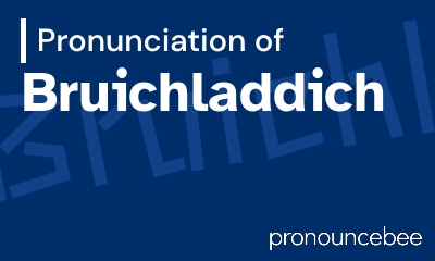 how to pronounce bruichladdich feature image