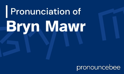 how to pronounce bryn-mawr feature image