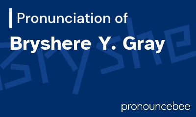 how to pronounce bryshere-y-gray feature image