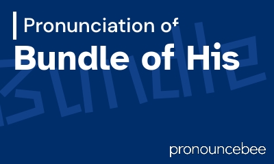 how to pronounce bundle-of-his feature image