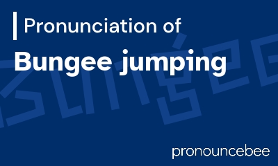how to pronounce bungee-jumping feature image