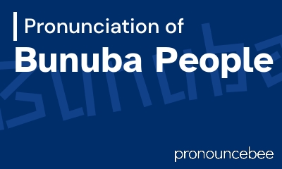 how to pronounce bunuba-people feature image
