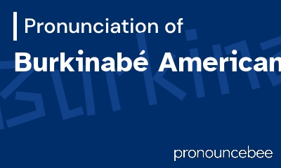 how to pronounce burkinab-american feature image