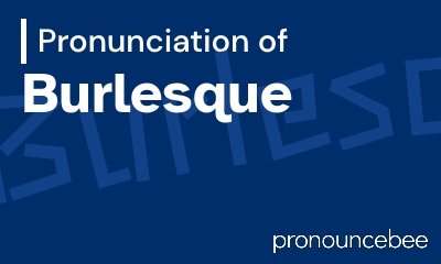 how to pronounce burlesque feature image