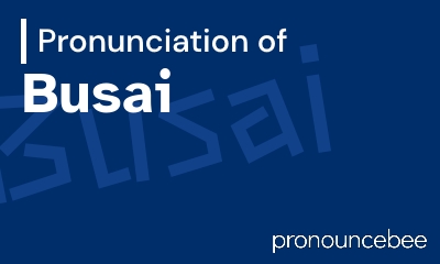 how to pronounce busai feature image