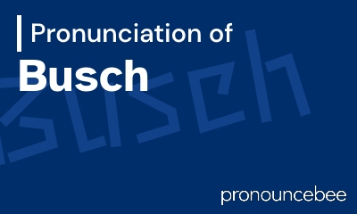 how to pronounce busch feature image