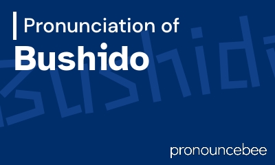 how to pronounce bushido feature image