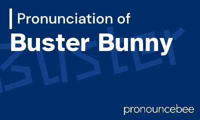 how to pronounce buster-bunny feature image