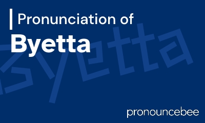 how to pronounce byetta feature image