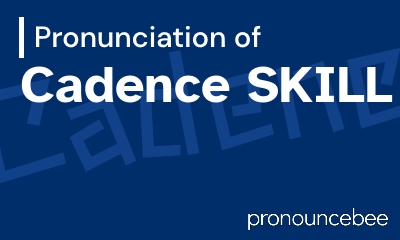 how to pronounce cadence-skill feature image