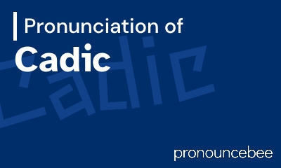 how to pronounce cadic feature image