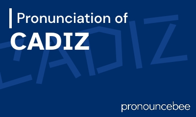 how to pronounce cadiz feature image