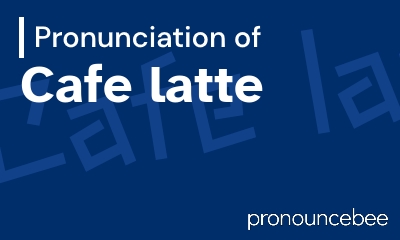 how to pronounce cafe-latte feature image