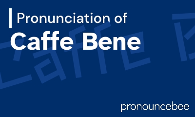 how to pronounce caffe-bene feature image