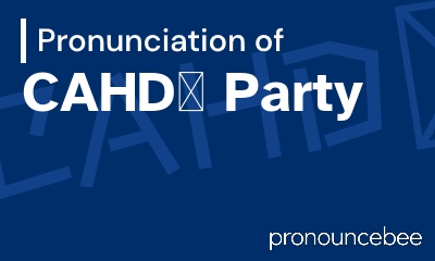 how to pronounce cahd-party feature image