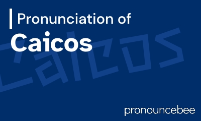 how to pronounce caicos feature image