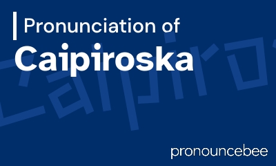 how to pronounce caipiroska feature image