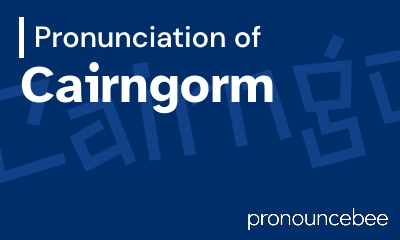 how to pronounce cairngorm feature image