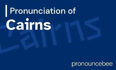 how to pronounce cairns feature image