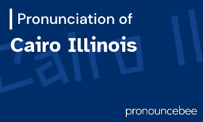 how to pronounce cairo-illinois feature image