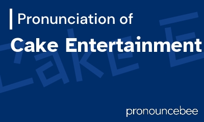 how to pronounce cake-entertainment feature image