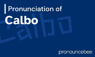 how to pronounce calbo feature image