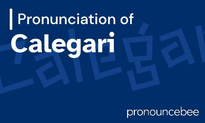 how to pronounce calegari feature image